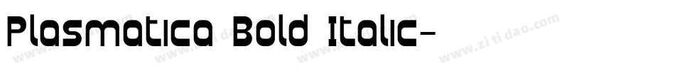 Plasmatica Bold Italic字体转换